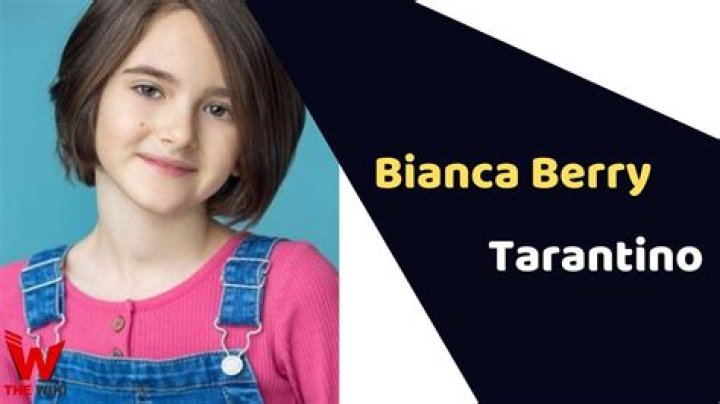Bianca Berry Tarantino Wiki, Biography, Age, Birthday, Height, Parents.