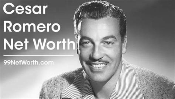 Cesar Romero Net Worth, Income, Salary, Earnings, Biography