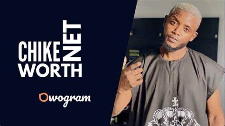 Chike Net Worth And Biography