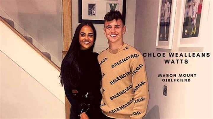 Chloe Wealleans-Watts: Find Mason Mount Girlfriend Instagram