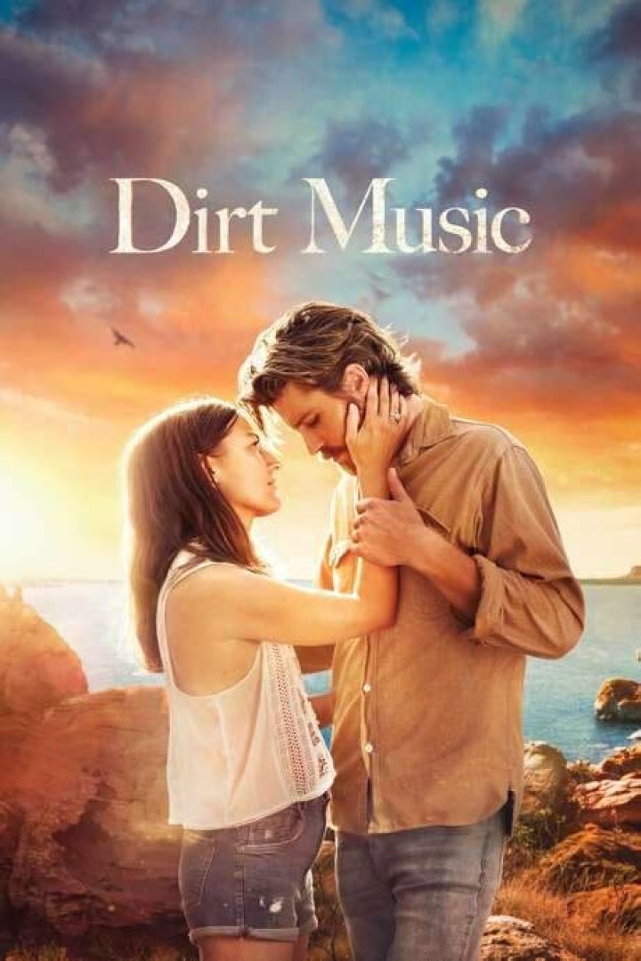 Dirt Music Ending Explained and Movie Review