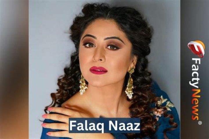 Falaq Naaz Height, Weight, Net Worth, Age, Birthday, Wikipedia, Who, Nationality, Biography