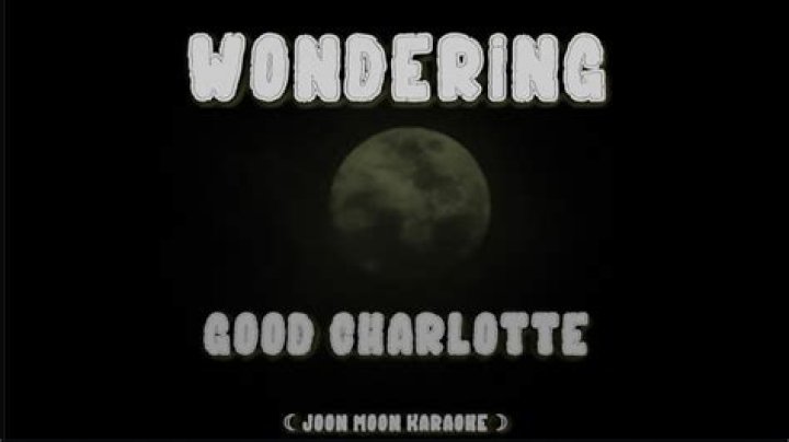 Good Charlotte’s
Wondering Lyrics