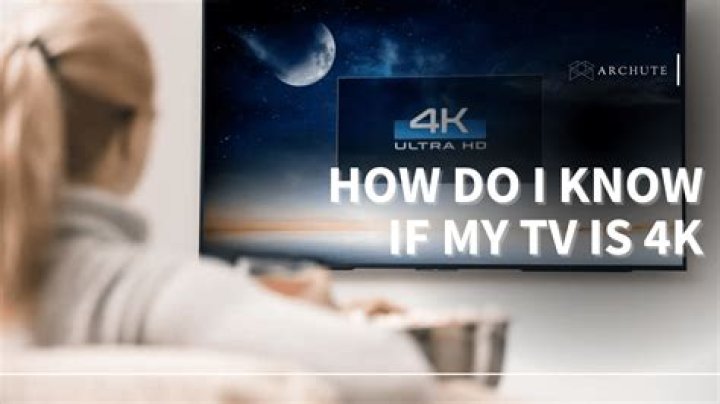 How do i know if my tv is 4k