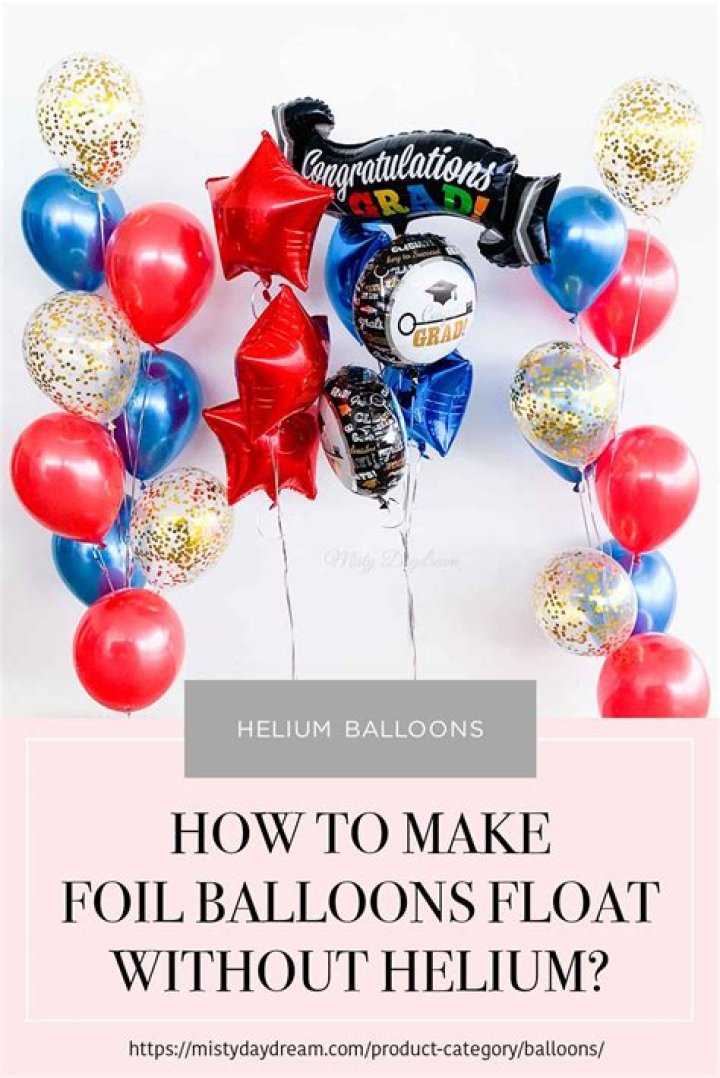 How to make balloons float without helium