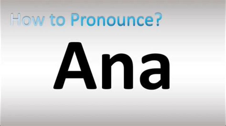 How to pronounce ana