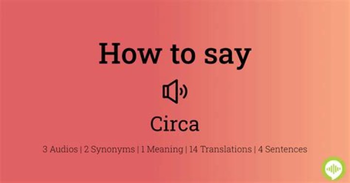 How to pronounce circa