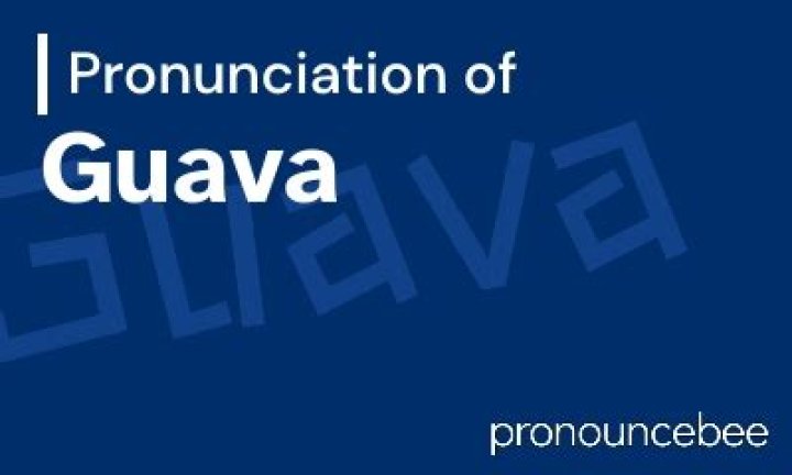 How to pronounce guava