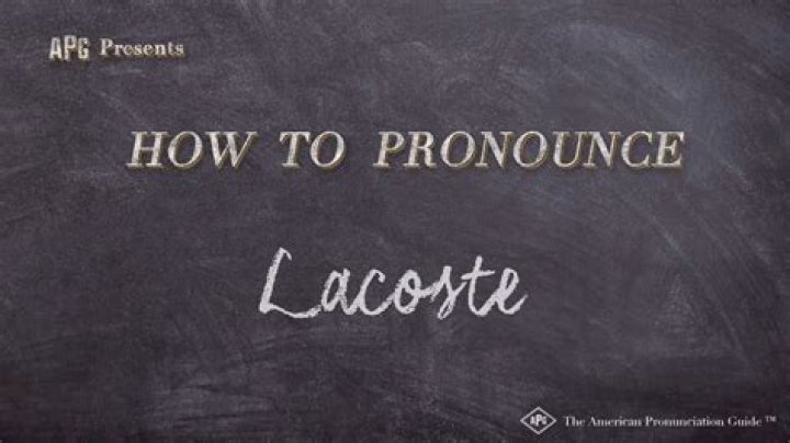 How to pronounce lacoste
