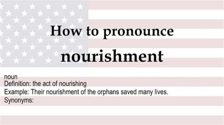 How to pronounce nourishment