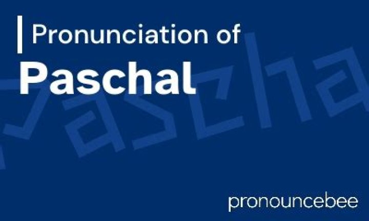 How to pronounce paschal
