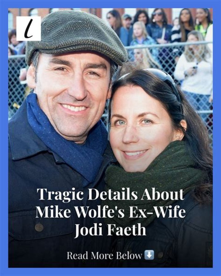 Is Jodi Faeth Alive? Everything To Know About Mike Wolfe Ex-Wife