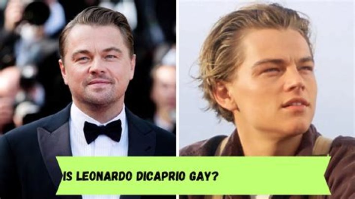 Is Leonardo Dicaprio Gay? Age, Height, Net Worth