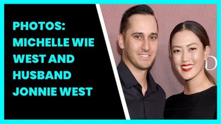 Jonnie West Wiki ( Michelle Wie’s Boyfriend), Biography , Age, Family, Net Worth