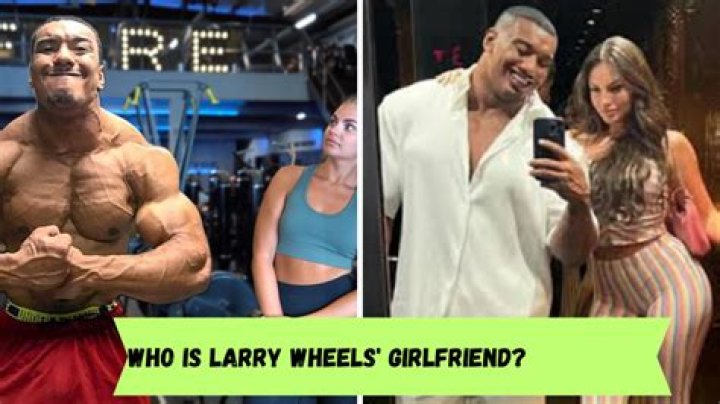 Larry Wheels Girlfriend: How Old is Larry Wheels? Net Worth Height