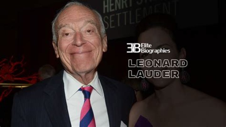Leonard Lauder’s biography, fact, career, awards, net worth & life story
