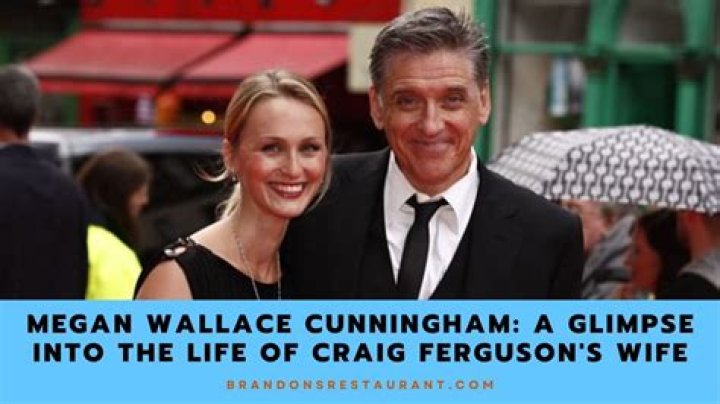 Megan Wallace Cunningham (Craig Ferguson Wife) Wiki, Bio, Age, Height, Weight, Husband, Net Worth, Facts