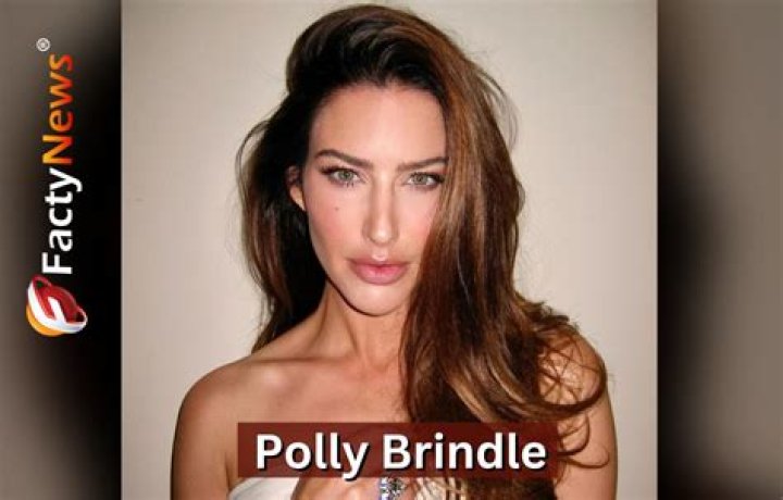 Polly Brindle Height, Weight, Net Worth, Age, Birthday, Wikipedia, Who, Nationality, Biography