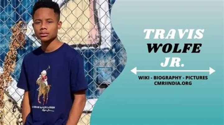 Travis Wolfe Jr. Height, Weight, Net Worth, Age, Birthday, Wikipedia, Who, Nationality, Biography