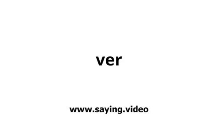 What does ver mean