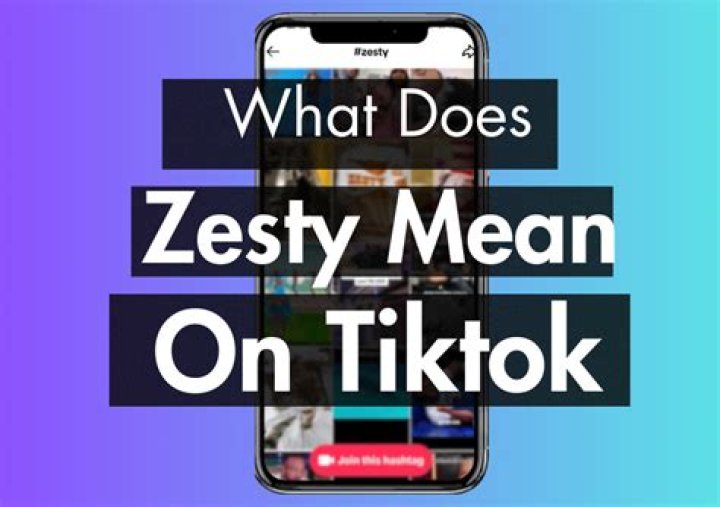 What Does Zesty Mean On TikTok? Meaning In Slang Explained