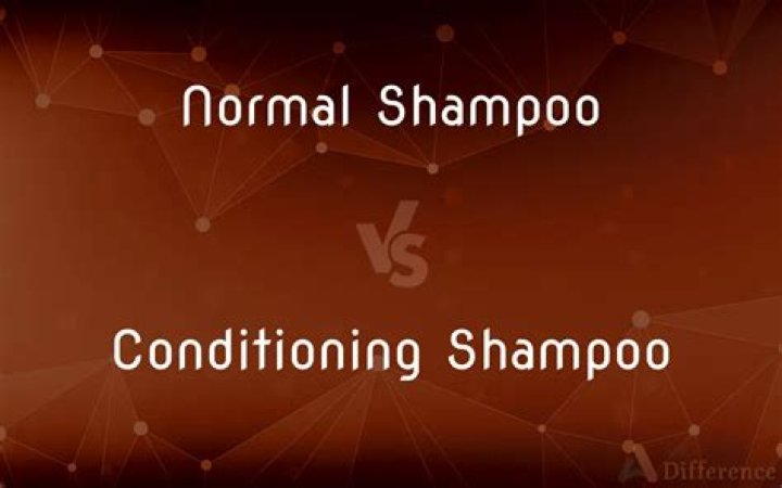 What is the Difference Between Normal Shampoo and Conditioning Shampoo