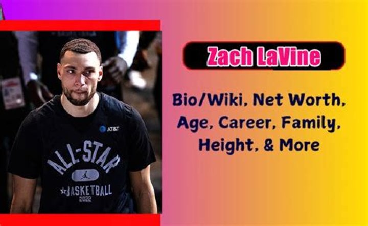 Zach LaVine Age, Height, Weight, Nationality, High School, College
